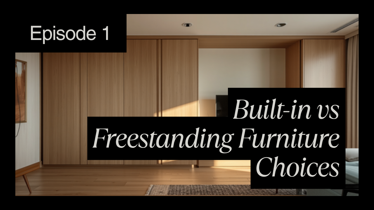 Built-in vs freestanding furniture